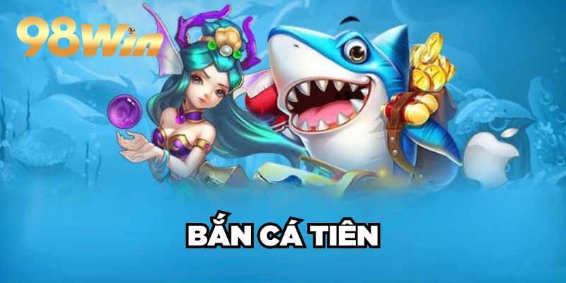 Bắn Cá Tiên 98win| Siêu Phẩm Bắn Cá 3D Đổi Thưởng No.1 1 Bắn Cá Tiên 98win| Siêu Phẩm Bắn Cá 3D Đổi Thưởng No.1